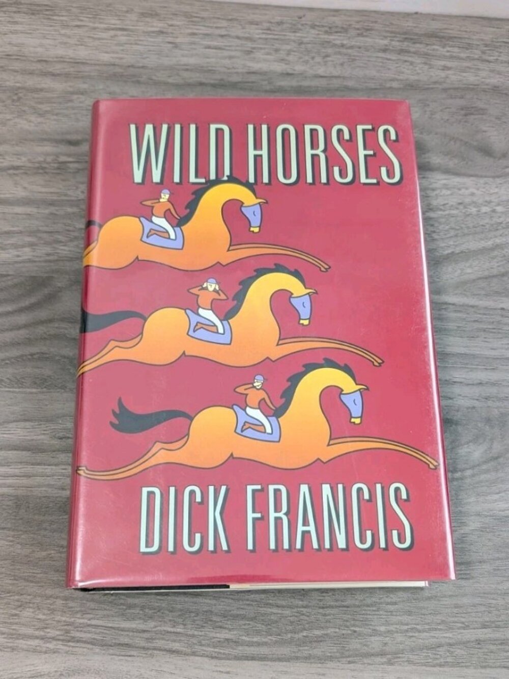 WILD HORSES by Dick Francis 1994 HC/DJ ~ 1st Edition 1st Printing